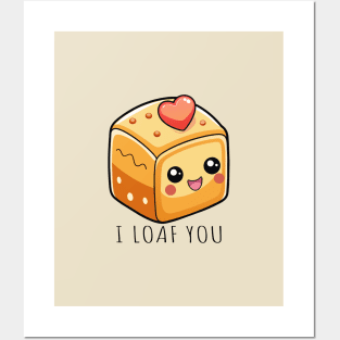 I Loaf You: Sweet Bread Love Pun Tee & Gifts | PunnyHouse Posters and Art